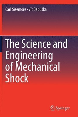 The Science and Engineering of Mechanical Shock 1