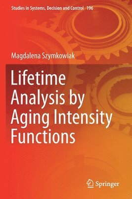 Lifetime Analysis by Aging Intensity Functions 1