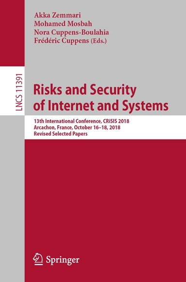 Akka Zemmari, Mohamed Mosbah, Nora Cuppens-Boulahia, Frédéric Cuppens - Risks and Security of Internet and Systems, Häftad