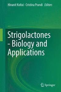 bokomslag Strigolactones - Biology and Applications