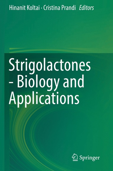 bokomslag Strigolactones - Biology and Applications