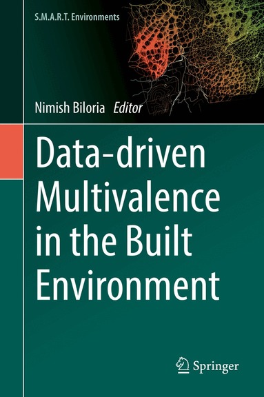 Nimish Biloria - Data-driven Multivalence in the Built Environment, Inbunden