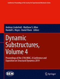 bokomslag Dynamic Substructures, Volume 4