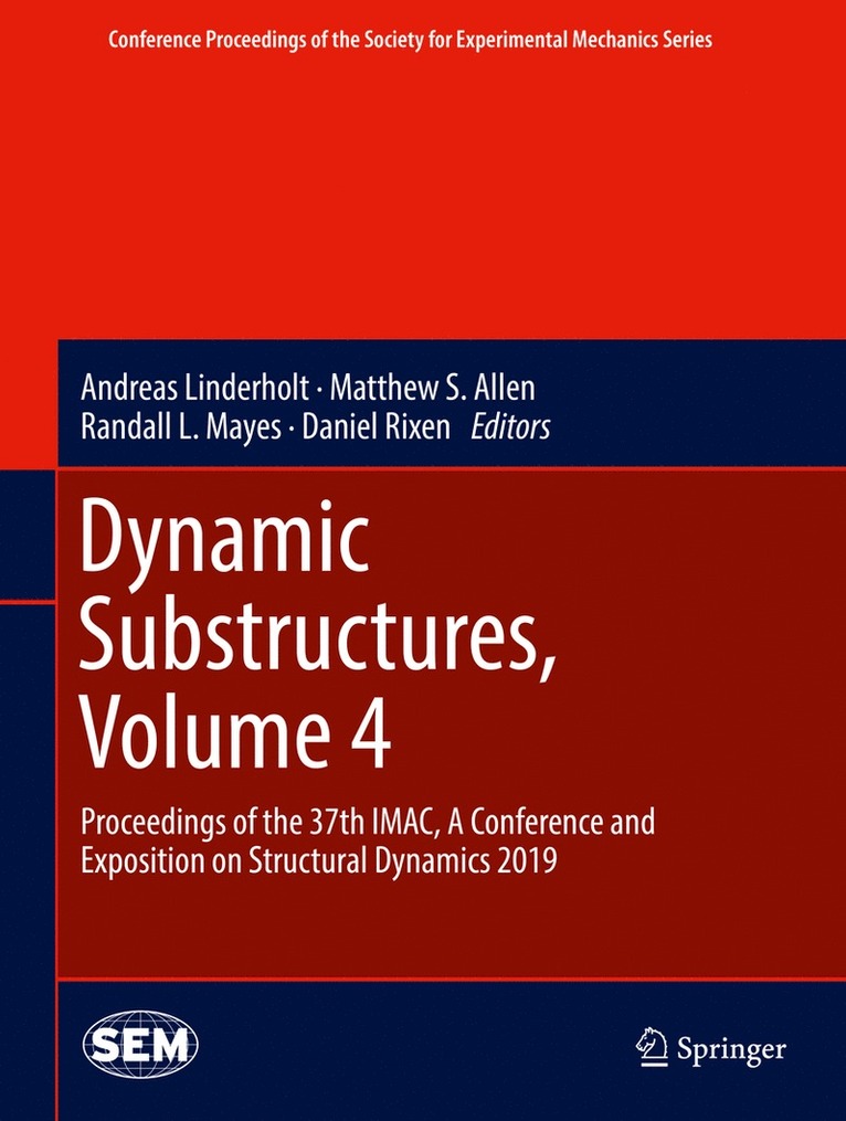 Andreas Linderholt, Matthew S. Allen, Randall L. Mayes, Daniel Rixen - Dynamic Substructures, Volume 4, Inbunden