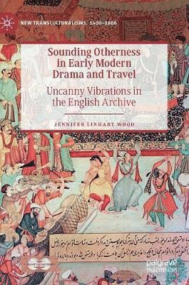 Sounding Otherness in Early Modern Drama and Travel 1