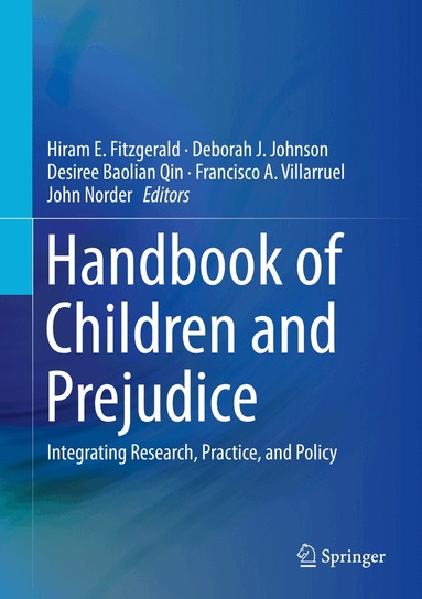 Hiram E. Fitzgerald, Deborah J. Johnson, Desiree Baolian Qin, Francisco A. Villarruel, John Norder - Handbook of Children and Prejudice, Inbunden