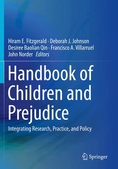 Hiram E. Fitzgerald, Deborah J. Johnson, Desiree Baolian Qin, Francisco A. Villarruel, John Norder - Handbook of Children and Prejudice, Häftad