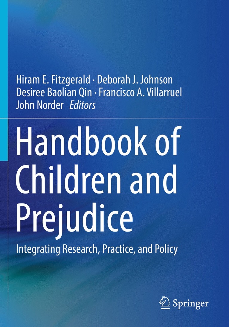 Hiram E. Fitzgerald, Deborah J. Johnson, Desiree Baolian Qin, Francisco A. Villarruel, John Norder, PhD Villarruel, Francisco A. - Handbook of Children and Prejudice, Häftad