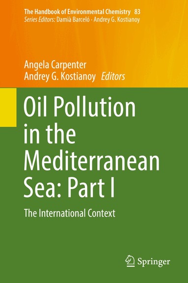 Angela Carpenter, Andrey G. Kostianoy - Oil Pollution in the Mediterranean Sea: Part I, Inbunden