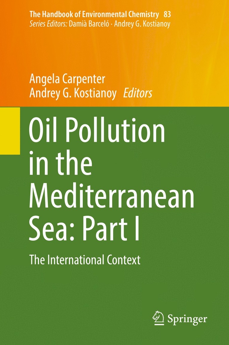 Angela Carpenter, Andrey G. Kostianoy - Oil Pollution in the Mediterranean Sea: Part I, Inbunden