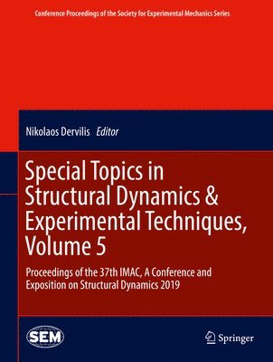 Nikolaos Dervilis - Special Topics in Structural Dynamics & Experimental Techniques, Volume 5, Inbunden