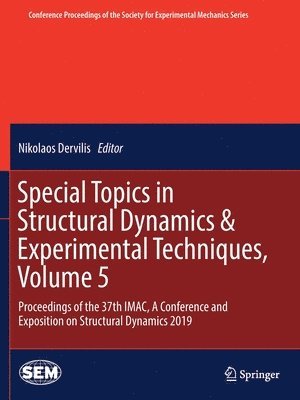 Special Topics in Structural Dynamics & Experimental Techniques, Volume 5 1