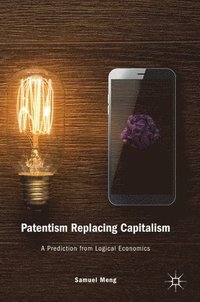 bokomslag Patentism Replacing Capitalism