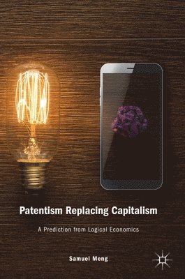 bokomslag Patentism Replacing Capitalism