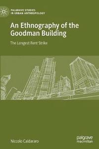 bokomslag An Ethnography of the Goodman Building