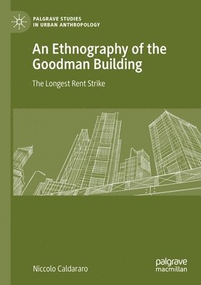 An Ethnography of the Goodman Building 1