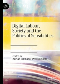 bokomslag Digital Labour, Society and the Politics of Sensibilities