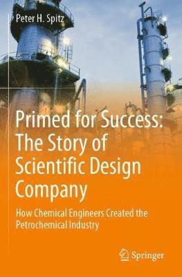 Peter H. Spitz - Primed for Success: The Story of Scientific Design Company, Häftad