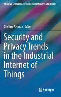 bokomslag Security and Privacy Trends in the Industrial Internet of Things