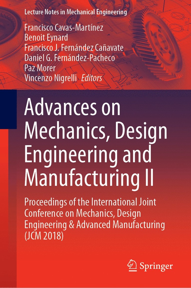 Francisco Cavas-Martínez, Benoit Eynard, Francisco J. Fernández Cañavate, Daniel G. Fernández-Pacheco, Paz Morer, Vincenzo Nigrelli, Francisco Cavas-Martinez, Francisco J. Fernandez Canavate, Daniel G. Fernandez-Pacheco - Advances on Mechanics, Design Engineering and Manufacturing II, Inbunden