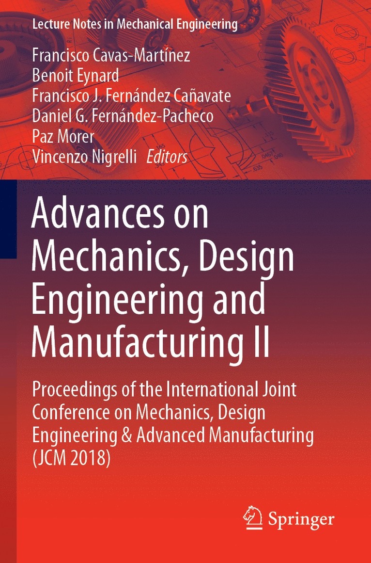 Francisco Cavas-Martínez, Benoit Eynard, Francisco J. Fernández Cañavate, Daniel G. Fernández-Pacheco, Paz Morer, Vincenzo Nigrelli, Francisco Cavas-Martinez, Francisco J. Fernandez Canavate, Daniel G. Fernandez-Pacheco - Advances on Mechanics, Design Engineering and Manufacturing II, Häftad