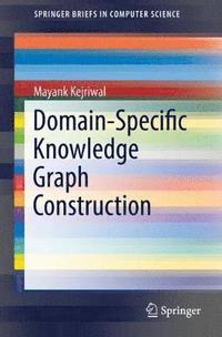 bokomslag Domain-Specific Knowledge Graph Construction