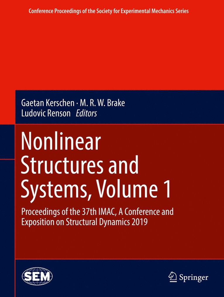 Gaetan Kerschen, M. R. W. Brake, Ludovic Renson - Nonlinear Structures and Systems, Volume 1, Inbunden