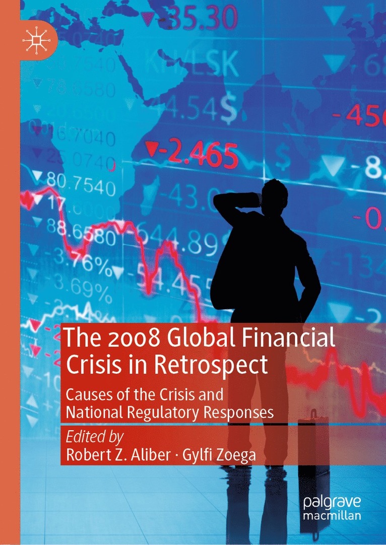 Robert Z. Aliber, Gylfi Zoega - 2008 Global Financial Crisis in Retrospect, Inbunden