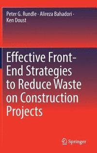 bokomslag Effective Front-End Strategies to Reduce Waste on Construction Projects