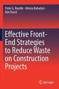 bokomslag Effective Front-End Strategies to Reduce Waste on Construction Projects