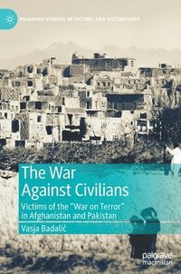 bokomslag The War Against Civilians