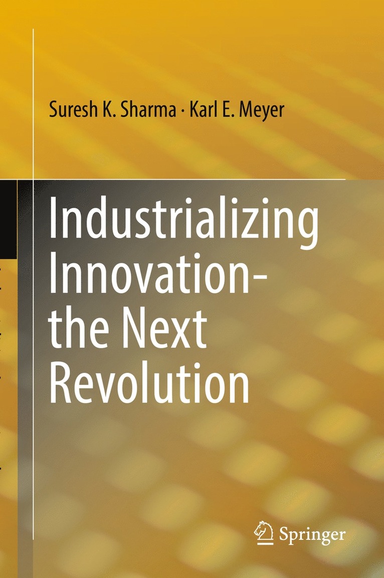 Industrializing Innovation-the Next Revolution 1