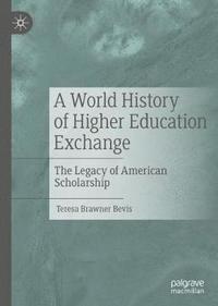 bokomslag A World History of Higher Education Exchange