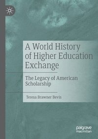 bokomslag A World History of Higher Education Exchange