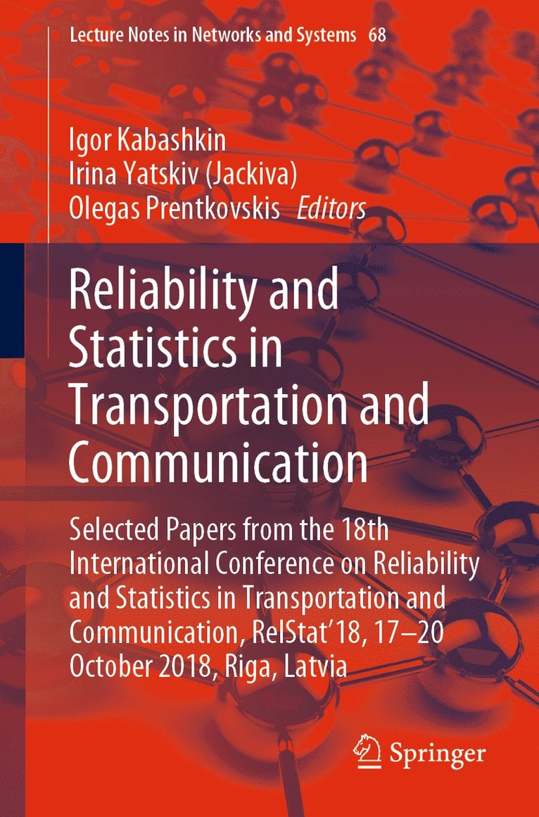 Igor Kabashkin, Irina Yatskiv (Jackiva), Olegas Prentkovskis - Reliability and Statistics in Transportation and Communication, Häftad