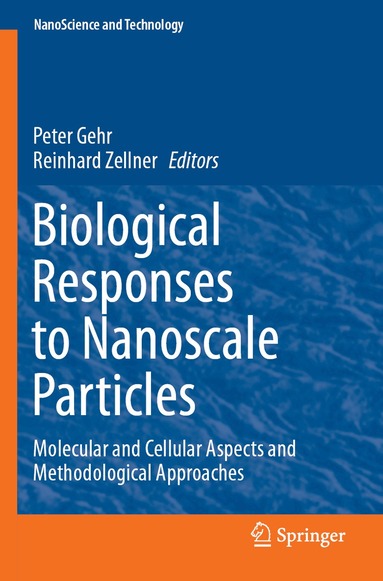 Peter Gehr, Reinhard Zellner - Biological Responses to Nanoscale Particles, Häftad