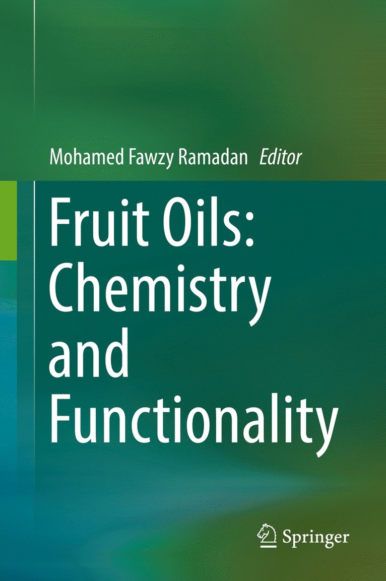 Mohamed Fawzy Ramadan - Fruit Oils: Chemistry and Functionality, Inbunden