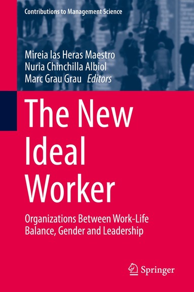 Mireia las Heras Maestro, Nuria Chinchilla Albiol, Marc Grau Grau - New Ideal Worker, Inbunden