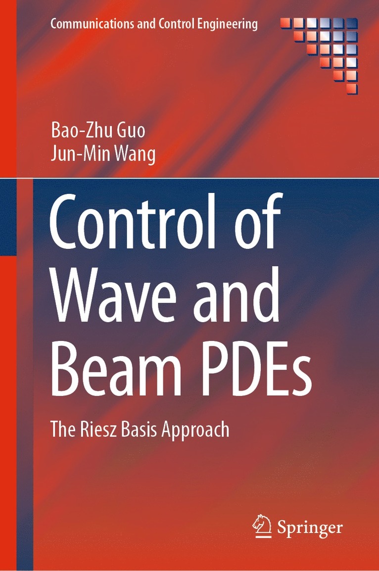 Bao-Zhu Guo, Jun-Min Wang - Control of Wave and Beam PDEs, Inbunden