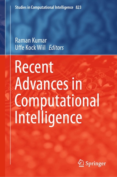 Raman Kumar, Uffe Kock Wiil - Recent Advances in Computational Intelligence, Inbunden
