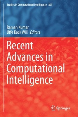 Raman Kumar, Uffe Kock Wiil - Recent Advances in Computational Intelligence, Häftad