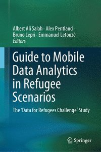 bokomslag Guide to Mobile Data Analytics in Refugee Scenarios