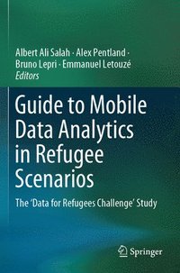 bokomslag Guide to Mobile Data Analytics in Refugee Scenarios