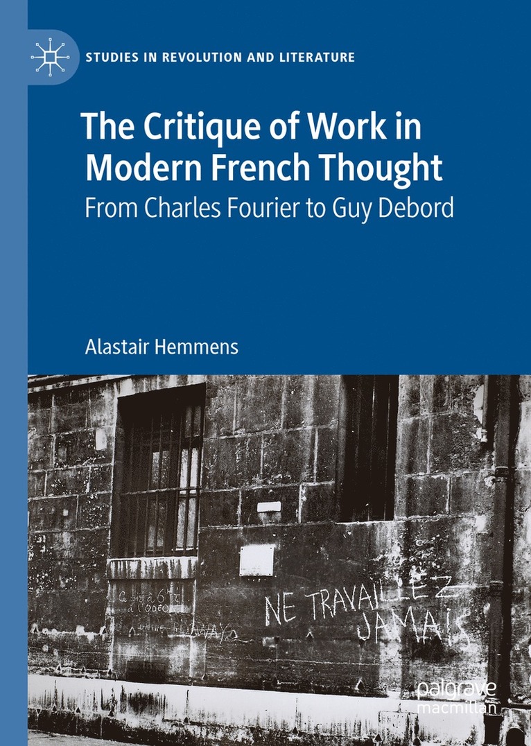 The Critique of Work in Modern French Thought 1