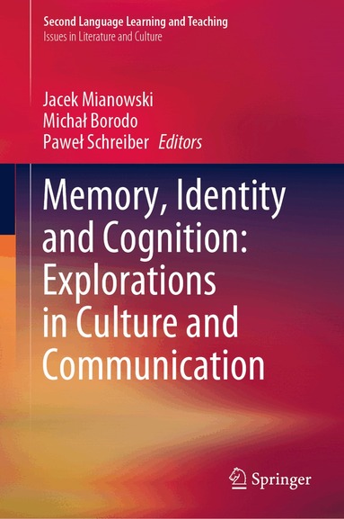 Jacek Mianowski, Michał Borodo, Paweł Schreiber - Memory, Identity and Cognition: Explorations in Culture and Communication, Inbunden