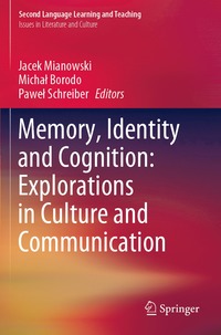 bokomslag Memory, Identity and Cognition: Explorations in Culture and Communication