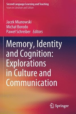 Memory, Identity and Cognition: Explorations in Culture and Communication