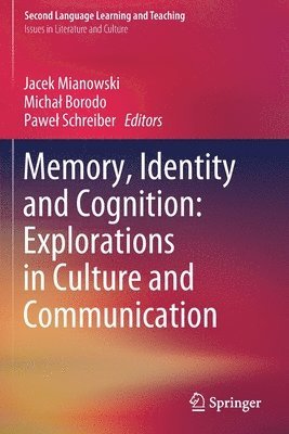 Memory, Identity and Cognition: Explorations in Culture and Communication 1