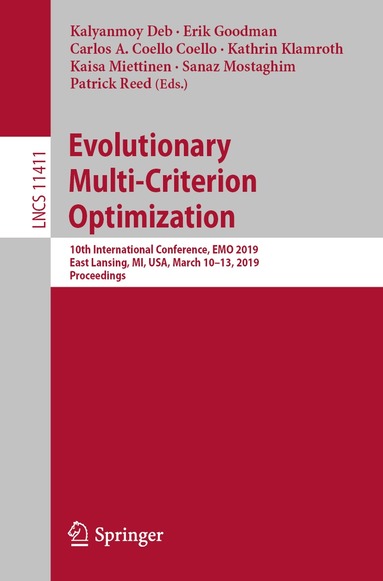 Kalyanmoy Deb, Erik Goodman, Carlos A. Coello Coello, Kathrin Klamroth, Kaisa Miettinen, Sanaz Mostaghim, Patrick Reed - Evolutionary Multi-Criterion Optimization, Häftad