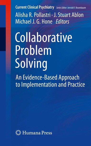 Alisha R. Pollastri, J. Stuart Ablon, Michael J.G. Hone - Collaborative Problem Solving, Häftad